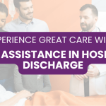 NDIS Assistance in Hospital Discharge