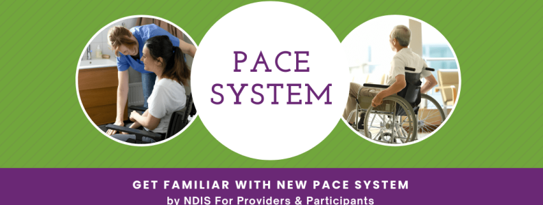 New PACE System by NDIS For Providers & Participants